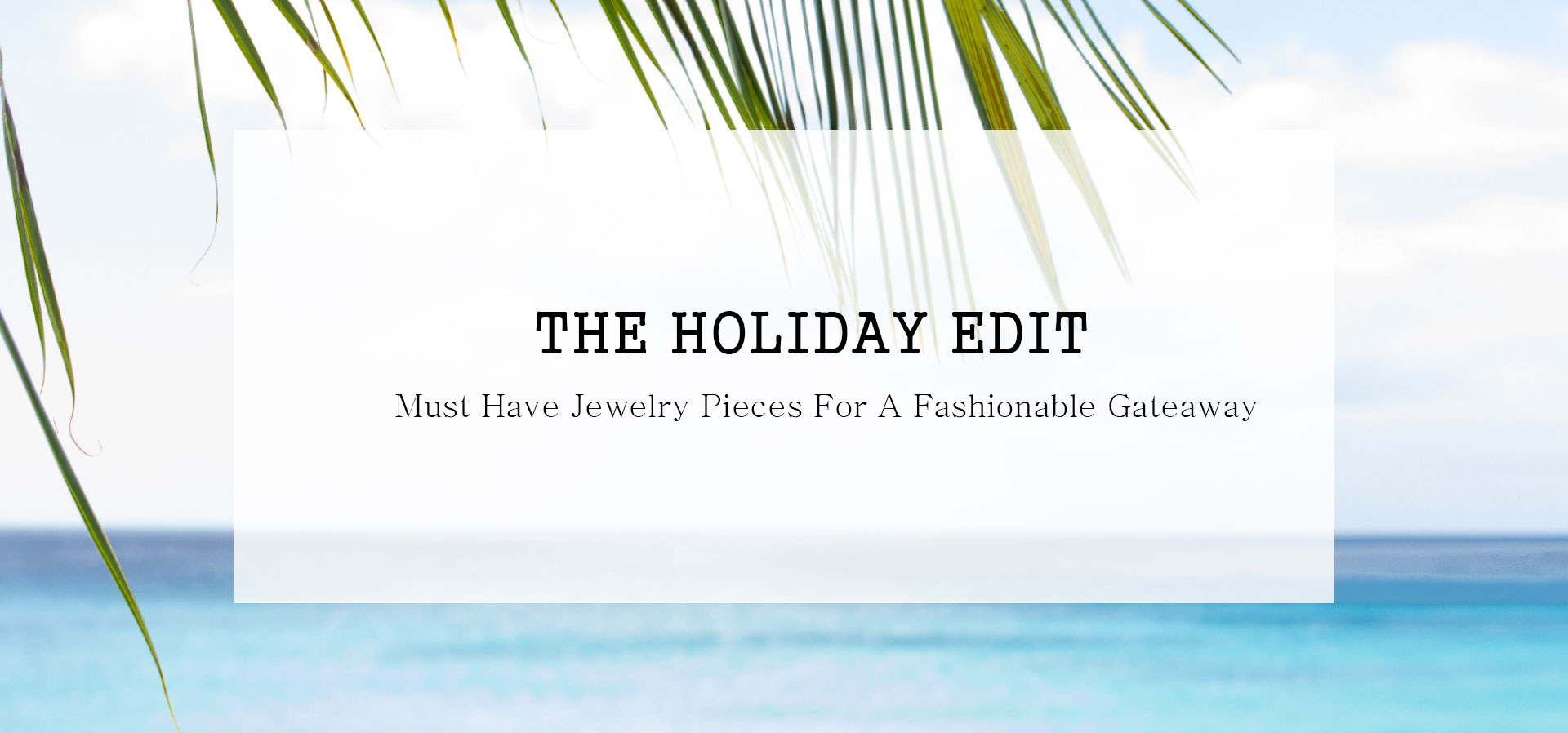 THE HOLIDAY EDIT